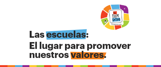 Las escuelas: El lugar para promover nuestros valores.